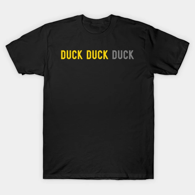Duck Duck Gray Duck T-Shirt 2023