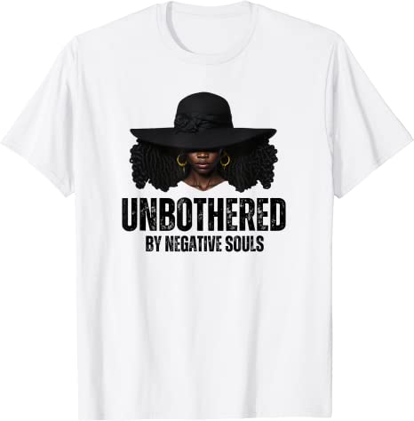 Unbothered by Negative Souls T-Shirt